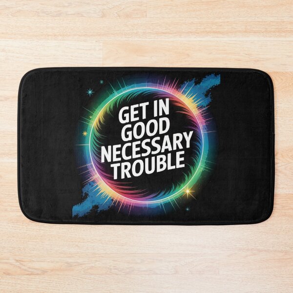 Item preview, Get In Good Necessary Trouble designed and sold by SurrealArtSzysz.