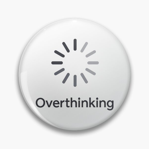 Item preview, Overthinking Loading designed and sold by TSQ.