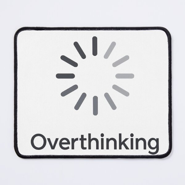 Item preview, Overthinking Loading designed and sold by TSQ.