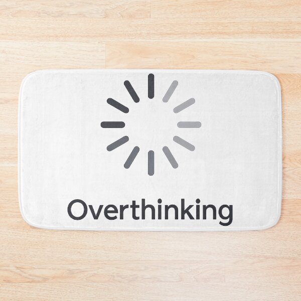 Item preview, Overthinking Loading designed and sold by TSQ.