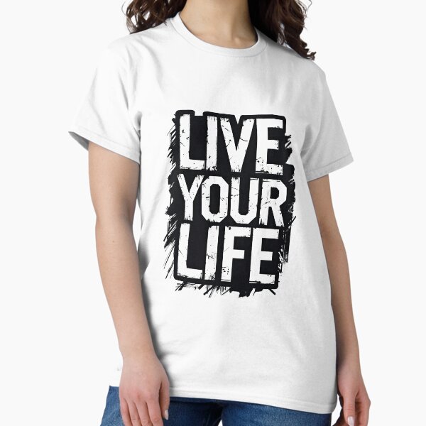 Item preview, Live Your Life designed and sold by gregsediting.