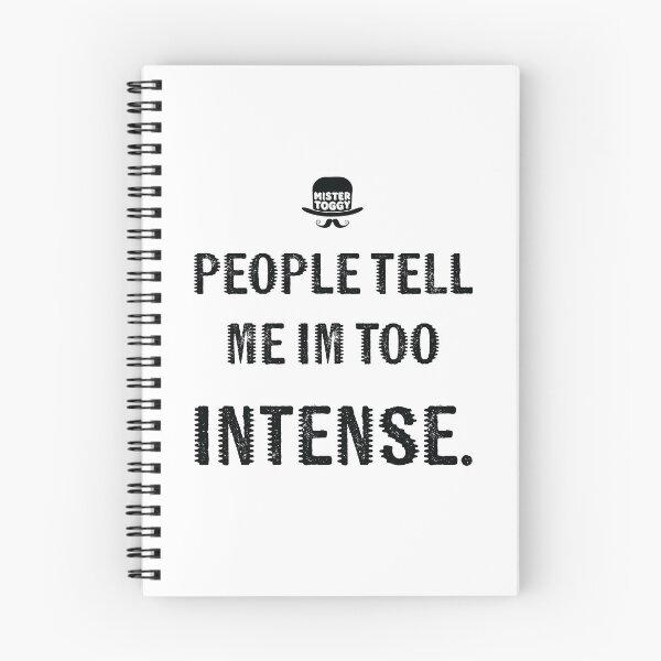 Item preview, Too Intense? designed and sold by MisterToggy.