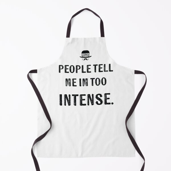 Item preview, Too Intense? designed and sold by MisterToggy.