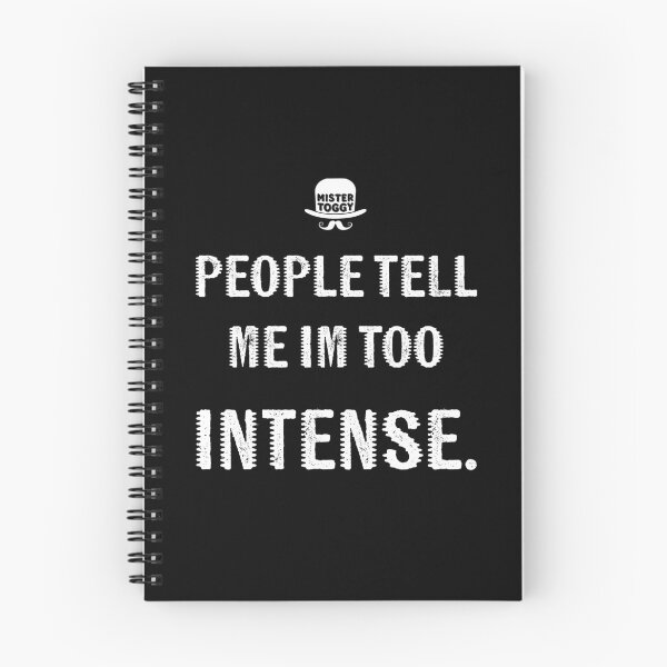 Item preview, Too Intense? designed and sold by MisterToggy.
