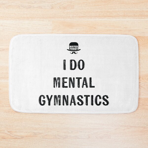 Item preview, Mental Gymnastics designed and sold by MisterToggy.