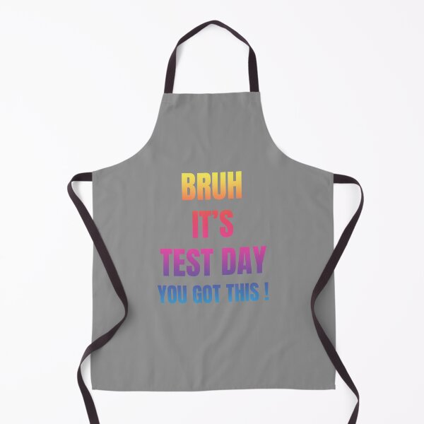 Item preview, Bruh It’s Test Day You Got This Teacher student designed and sold by artprintschabab.