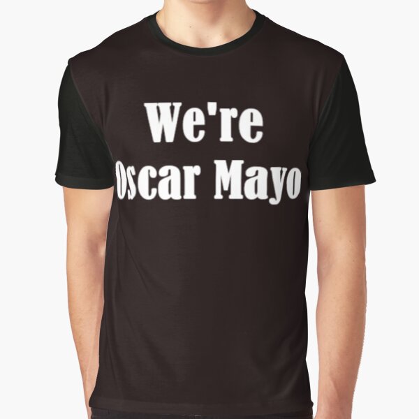 Item preview,  We're Oscar Mayo White Font designed and sold by Hawkins-Merch.