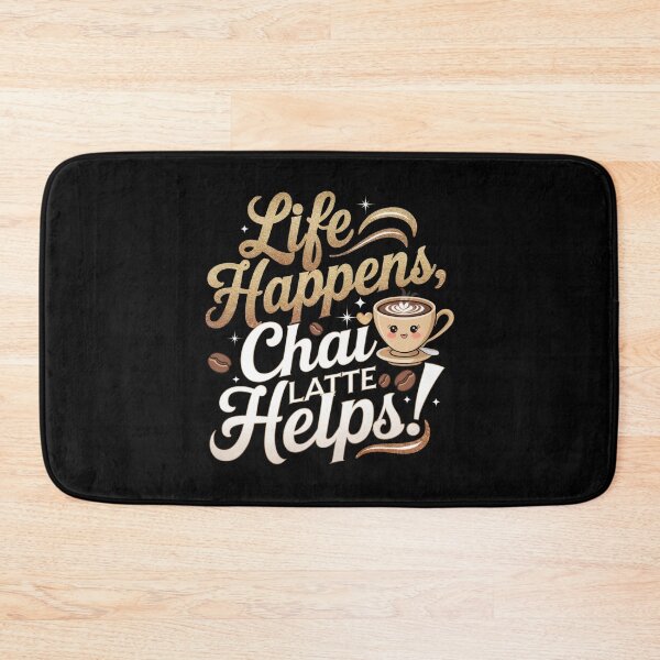 Item preview, Life Happens, Chai Latte Helps designed and sold by jkrphoto.