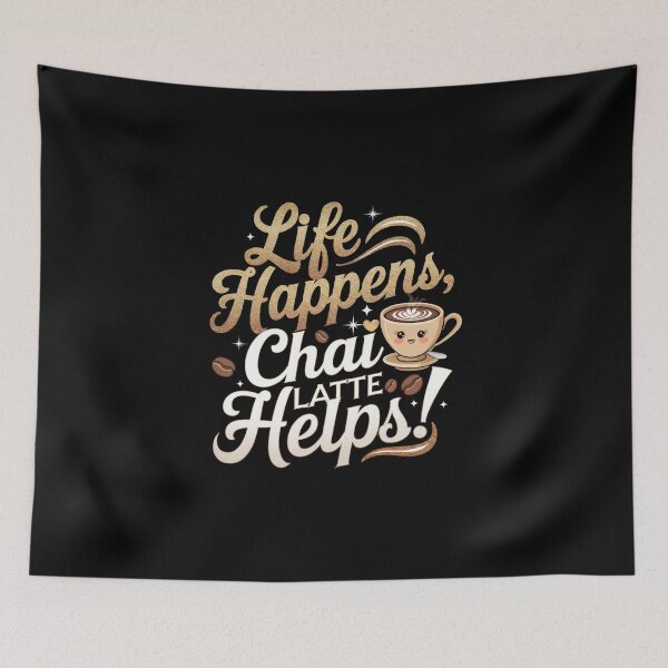 Item preview, Life Happens, Chai Latte Helps designed and sold by jkrphoto.