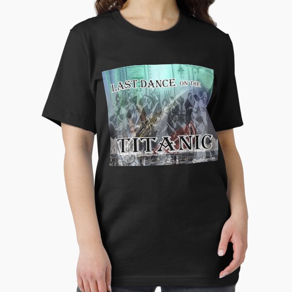 Last Dance on the Titanic Essential T-Shirt