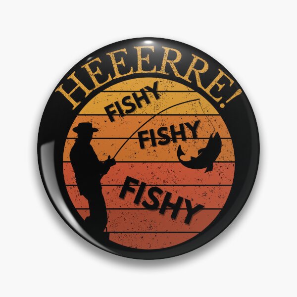 Item preview, Here Fishy Fishy Fishy Funny Gifts For Fishermen designed and sold by I-wanna-T-shirt.