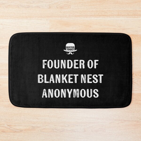 Item preview, Founder of Blanket Nest Anonymous designed and sold by MisterToggy.