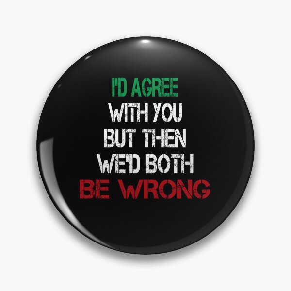 Item preview, Cheeky Disagreement Sarcasm designed and sold by Zakrytos ★★★★★.
