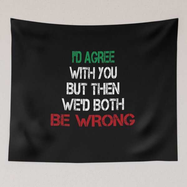 Item preview, Cheeky Disagreement Sarcasm designed and sold by Zakrytos ★★★★★.