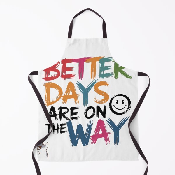 Item preview, BETTER DAYS ARE ON THE WAY designed and sold by SpaceForFuture.