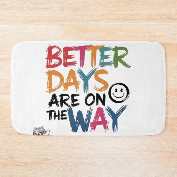 Item preview, BETTER DAYS ARE ON THE WAY designed and sold by SpaceForFuture.