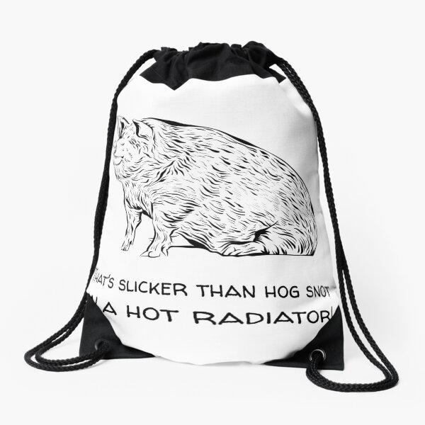 Item preview, That's slicker than hog snot on a hot radiator! Funny Southern t-shirt designed and sold by LCCreation25.