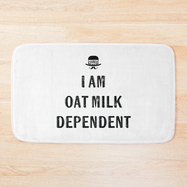 Item preview, Oat Milk Dependent designed and sold by MisterToggy.