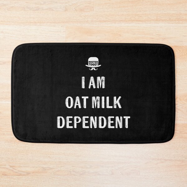 Item preview, Oat Milk Dependent  designed and sold by MisterToggy.