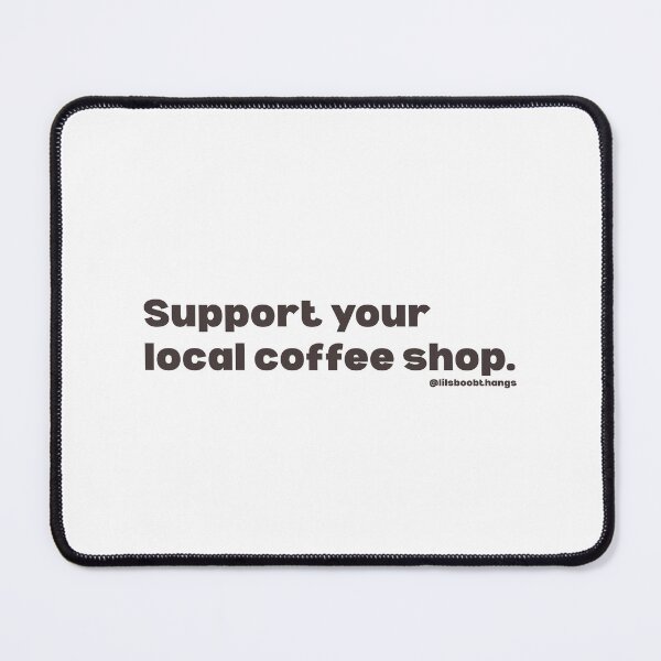 Item preview, Support your local coffee shop. V2, brown | @lilsboobthangs designed and sold by lilsboobthangs.