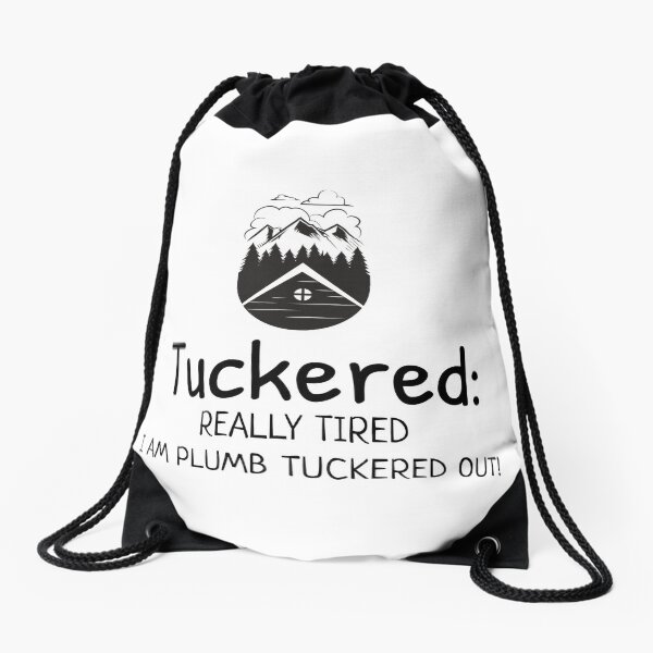 Item preview, Tuckered: Really tired. I am plumb tuckered out. Funny Southern T-Shirt designed and sold by LCCreation25.