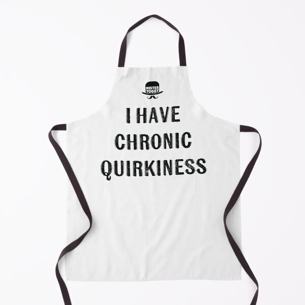 Item preview, Chronically Quirky (It’s Terminal, Apparently) designed and sold by MisterToggy.