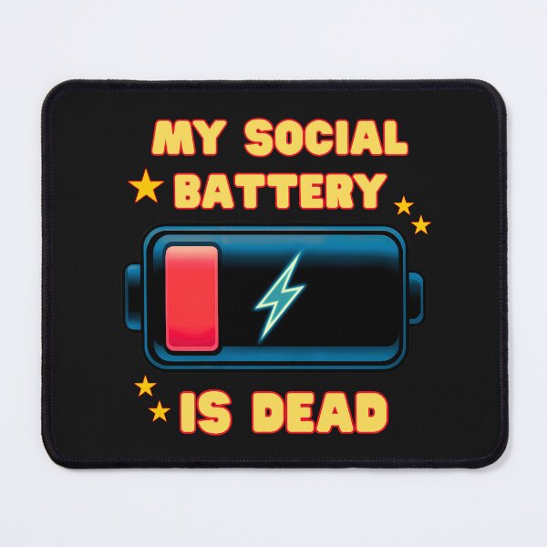 Item preview, Social Battery Is Dead: Introvert Mode Activated designed and sold by elynne9.