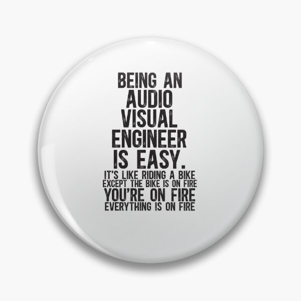 Item preview, Being an AV Engineer Is Easy It is Like Riding A Bike Except the Bike is on Fire designed and sold by TeesYouWant.