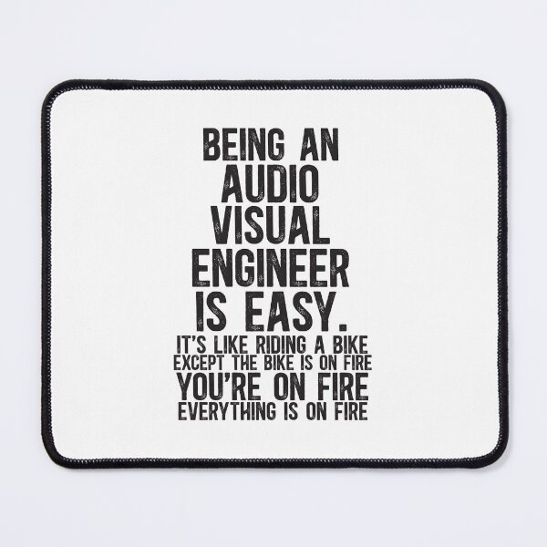 Item preview, Being an AV Engineer Is Easy It is Like Riding A Bike Except the Bike is on Fire designed and sold by TeesYouWant.