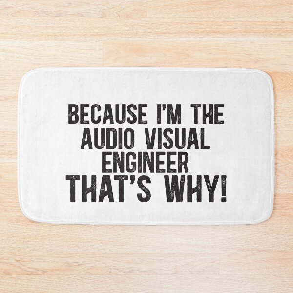 Item preview, Because I'm The AV Engineer That's Why! designed and sold by TeesYouWant.