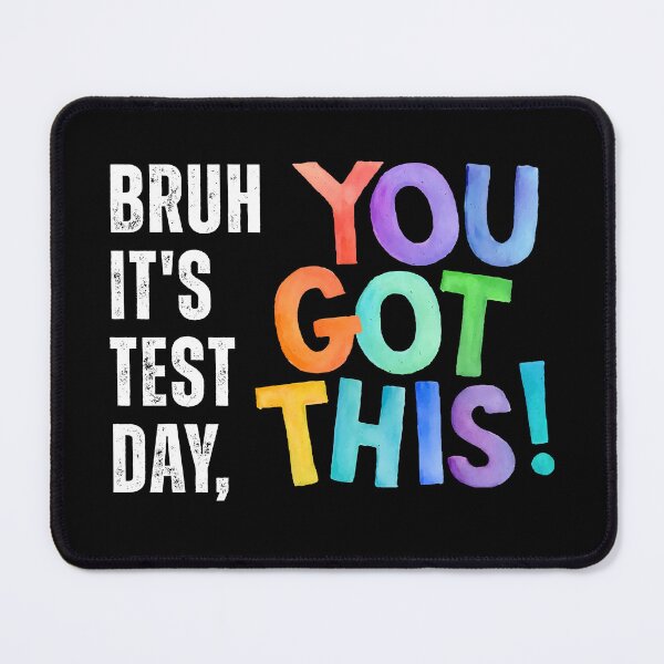 Item preview, Bruh It's Test Day, You Got This designed and sold by Designx99Shirt.