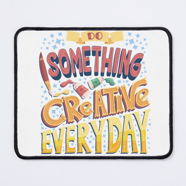 Item preview, Do Something Creative Every Day designed and sold by getspark.