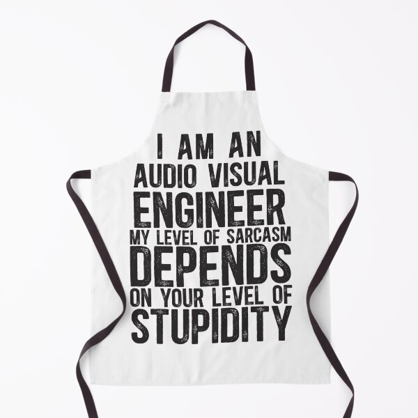 Item preview, Audio Visual Engineer My Level Of Sarcasm Depends On Your Level Of Stupidity designed and sold by TeesYouWant.
