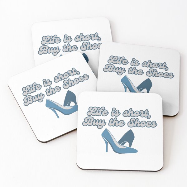 Item preview, Life is Short, Buy the Shoes (Blue) designed and sold by DixieGirlStudio.