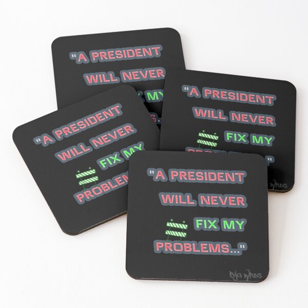 Item preview, "A PRESIDENT ..." Quote 4/10/2025 designed and sold by BJGWRDS.