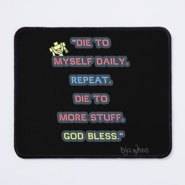 Item preview, "DIE TO ..." Quote 4/11/2025 designed and sold by BJGWRDS.