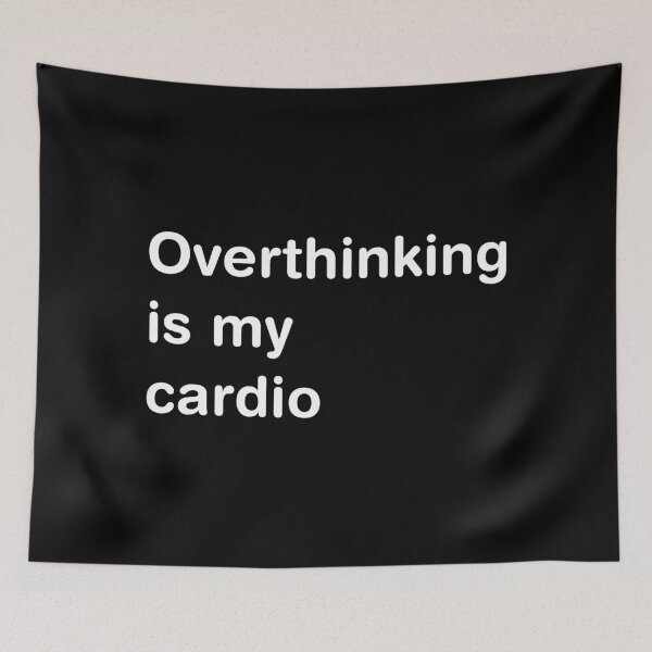 Item preview, Overthinking Is My Cardio – Anxiety Mental Health designed and sold by Space Unicorn Designs.
