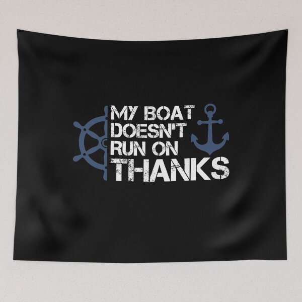 Item preview, My Boat Doesn't Run on Thanks - Funny Nautical Quote vintage Boating Gift designed and sold by JUSTBEELEGANT.