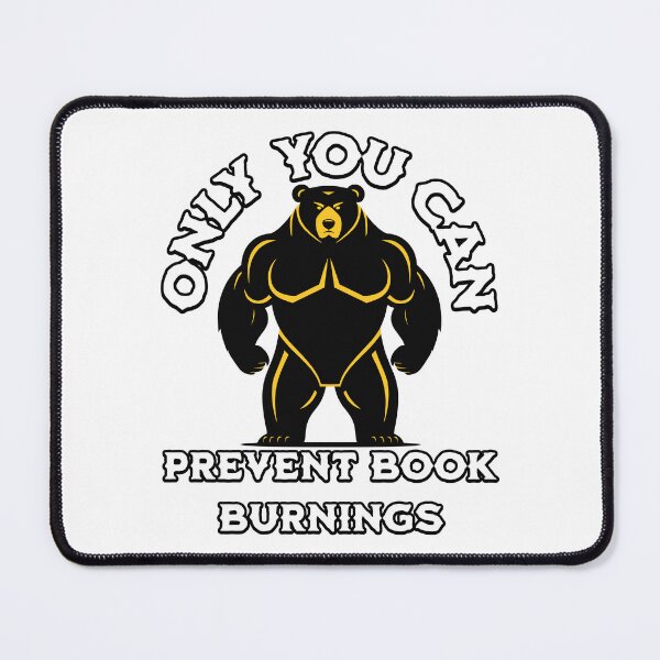 Item preview, Only You Can Prevent Book Burnings Strong Bear Graphic Design designed and sold by ArtDesignTp.