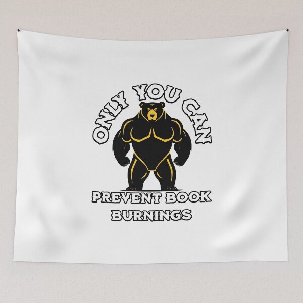 Item preview, Only You Can Prevent Book Burnings Strong Bear Graphic Design designed and sold by ArtDesignTp.