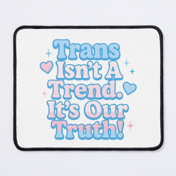 Item preview, Trans Isn’t a Trend. It’s Our Truth! – Pastel Pride Empowerment Design designed and sold by Haus Of Sin.
