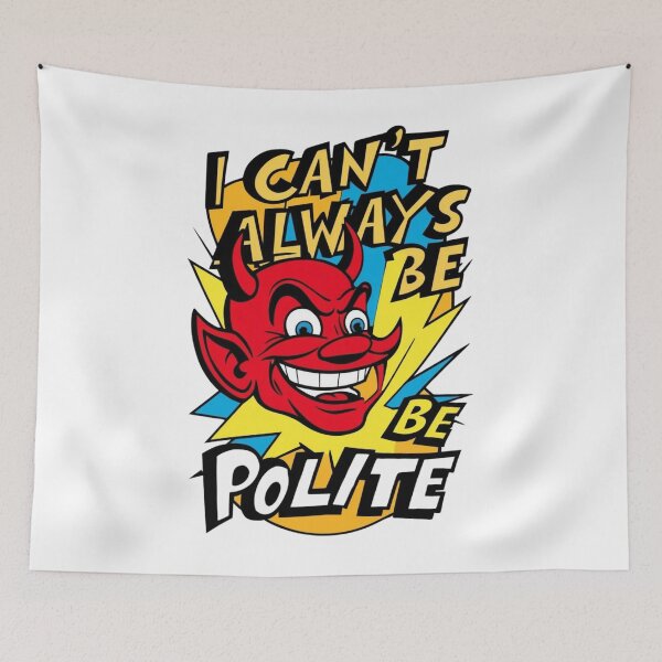 Item preview, I'm not always polite designed and sold by echotek.