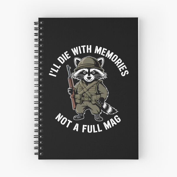 Item preview, I'll Die With Memories Not A Full Mag – Military Raccoon designed and sold by GRABAPSHOP.