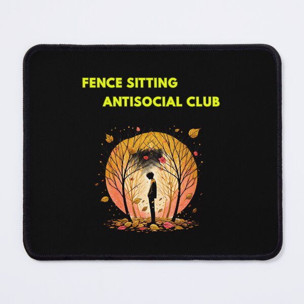 Item preview, Fence Sitting Antisocial Club designed and sold by TrendsLook.