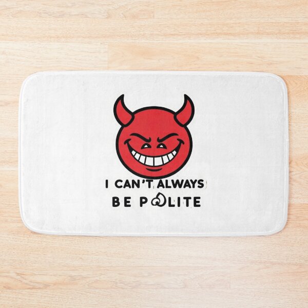 Item preview, I'm not always polite designed and sold by echotek.