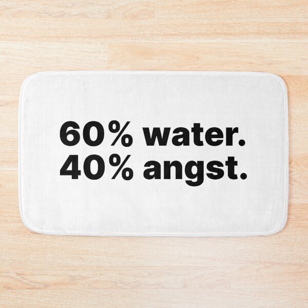 Item preview, 60% water, 40% angst | Black text designed and sold by ThingsOnTees.