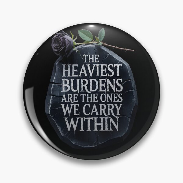 Item preview, The Heaviest Burdens Are The Ones We Carry Within designed and sold by MaxxerDesigns.