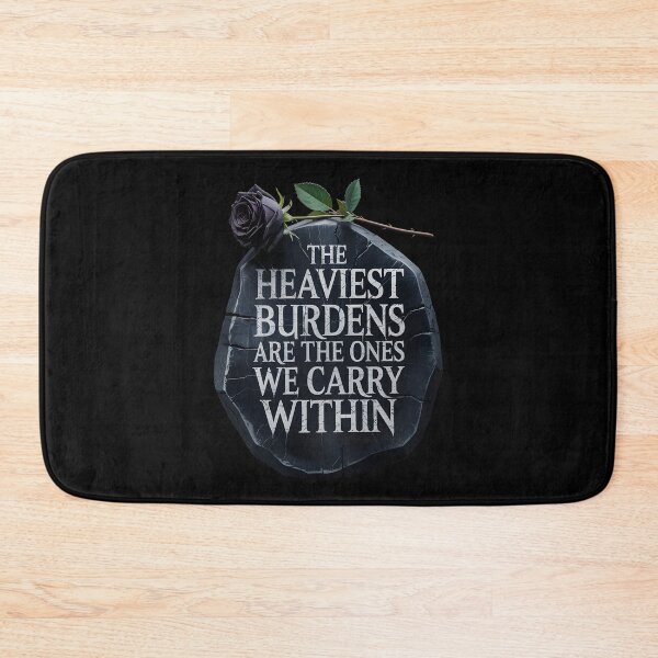 Item preview, The Heaviest Burdens Are The Ones We Carry Within designed and sold by MaxxerDesigns.