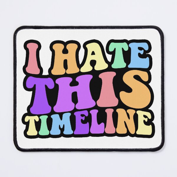 Item preview, I Hate This Timeline Rainbow designed and sold by Metro Bionic.