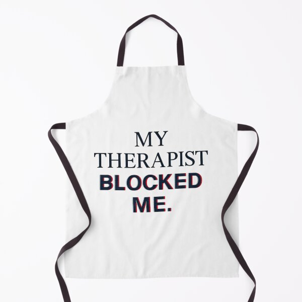Item preview, My therapist blocked me designed and sold by Relatable Tees.